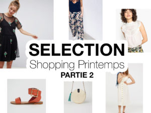 Sélection shopping printemps - Partie 2